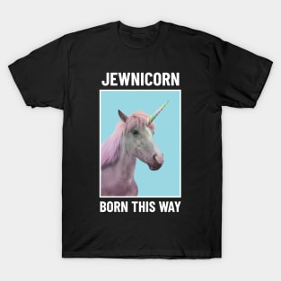 Jewnicorn Born This Way Funny Jewish Themed T-Shirt